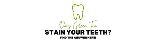 Does Green Tea Stain Your Teeth_ Find The Answer Here!